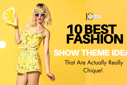 10 Best Fashion Show Theme Ideas That Are Actually Really Chique!