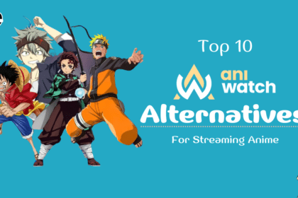 The Best 10 Aniwatch Alternatives For Streaming Anime