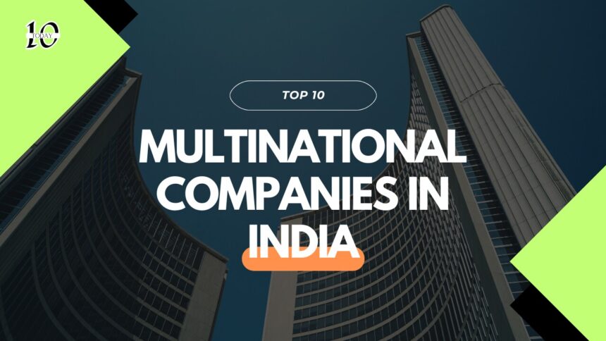 Top 10 MNC Companies In India